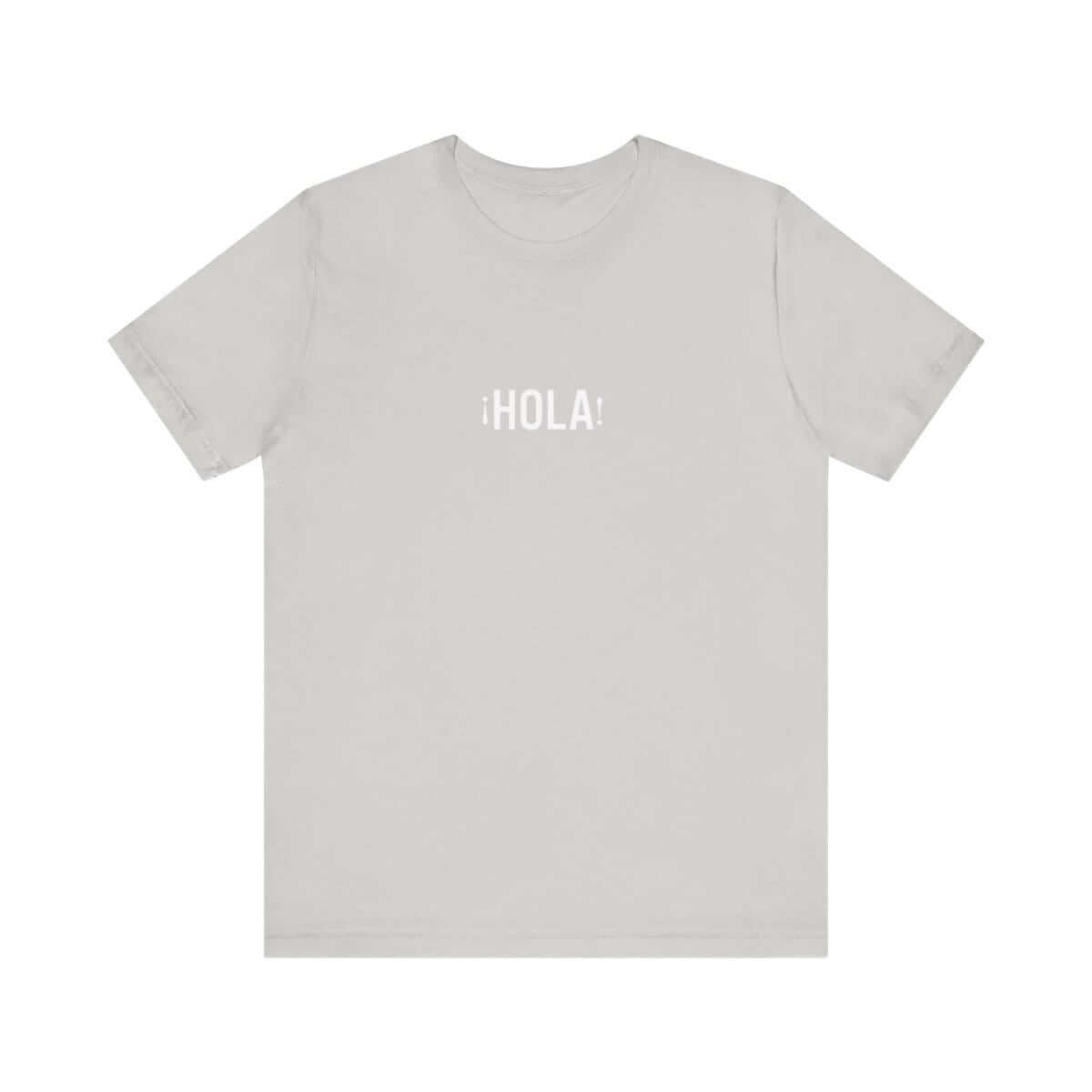 Silver cotton classic t-shirt with short sleeves and round neckline featuring bold 'Hola Hello In Spanish' text graphic on front
